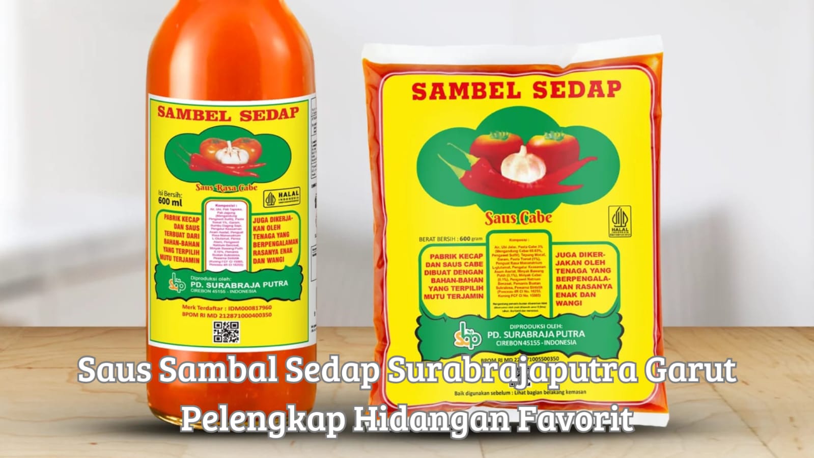 Botol kemasan saus sambal sedap surabrajaputra garut pelengkap hidangan makanan