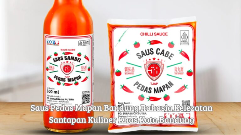 Kemasan botol saus pedas mapan bandung buatan PT Surabrajaputra bersanding dengan aneka hidangan khas Bandung