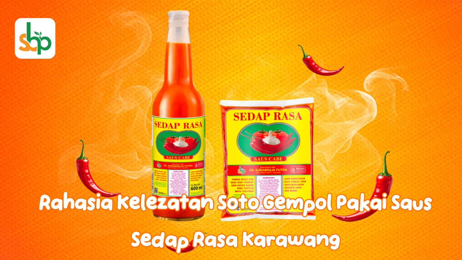 Botol saus sedap rasa karawang buatan PT Surabrajaputra bersanding dengan mangkuk soto tangkar dan aneka gorengan hangat