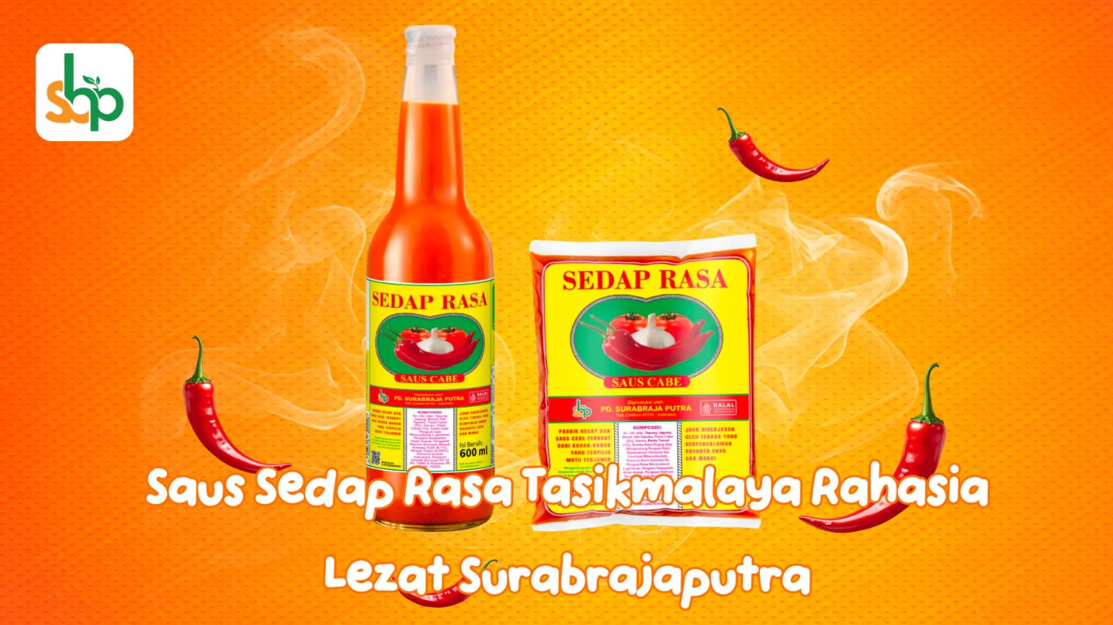Satu botol saus sedap rasa tasikmalaya buatan PT Surabrajaputra bersanding dengan olahan kuliner