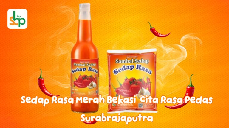 Satu botol Sedap rasa merah Bekasi buatan PT Surabrajaputra bersanding dengan makanan hangat