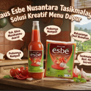 Saus Esbe Nusantara Tasikmalaya bumbu pilihan terbaik untuk kelezatan makanan keluarga