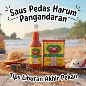 Saus Pedas Harum pangandaran bumbu pilihan terbaik untuk inovasi masakan nusantara
